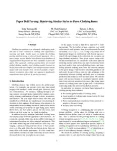 Paper Doll Parsing: Retrieving Similar Styles to Parse Clothing Items Kota Yamaguchi Stony Brook University Stony Brook, NY, USA  M. Hadi Kiapour