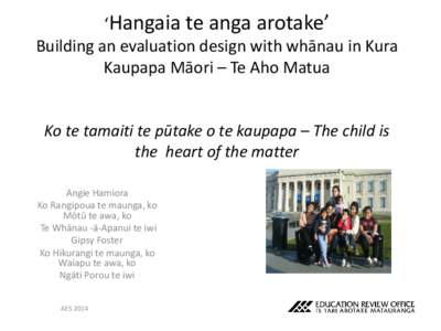 ‘Hangaia te anga arotake’ Building an evaluation design with whānau in Kura Kaupapa Māori