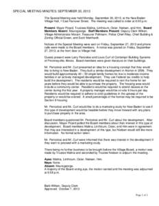 SPECIAL MEETING MINUTES: SEPTEMBER 30, 2013 The Special Meeting was held Monday, September 30, 2013, at the New Baden Village Hall, 1 East Hanover Street. The meeting was called to order at 6:00 p.m. Present: Mayor Picar