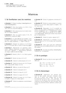 I MP1 – Maple Année 2011, Second TD de maple TP Louis Jachiet (http://jachiet.com/tps) Matrices 1 Se familiariser avec les matrices