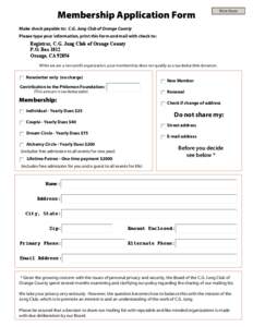 Membership Application Form  Print Form Make check payable to: C.G. Jung Club of Orange County Please type your information, print this form and mail with check to: