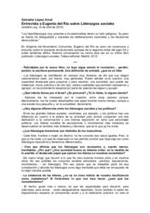 Salvador López Arnal  Entrevista a Eugenio del Río sobre Liderazgos sociales (rebelión.org, 16 de abril de 2015). “Los hiperliderazgos muy potentes e incuestionables tienen un lado peligroso. Su peso es fuente de de