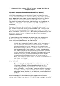 The	
  Women’s	
  Health	
  Initiative	
  study	
  and	
  Hormone	
  Therapy	
  –	
  what	
  have	
  we	
   learned	
  10	
  years	
  on? STATEMENT	
  FROM:	
  International	
  Menopause	
  Society