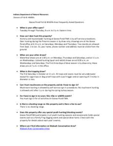 Indiana Department of Natural Resources Division of Fish & Wildlife Goose Pond Fish & Wildlife Area Frequently Asked Questions 