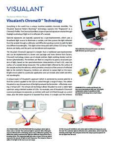 ™  Technical White Paper Visualant’s ChromaID™ Technology Everything in the world has a unique machine-readable chromatic identifier. The