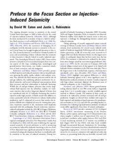 Preface to the Focus Section on InjectionInduced Seismicity by David W. Eaton and Justin L. Rubinstein The ongoing, dramatic increase in seismicity in the central United States that began in 2009 is believed to be the re