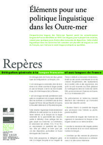 Éléments pour une politique linguistique dans les Outre-mer Cinquante-cinq langues des Outre-mer figurent parmi les soixante-quinze langues de France identifiées en[removed]Ces langues, pour la plupart très vivantes, r