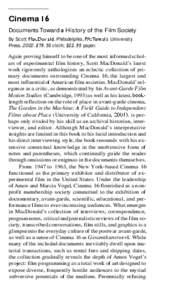 Cinema 16 Documents Toward a History of the Film Society By Scott MacDonald. Philadelphia, PA:Temple University Press, 2002. $79.50 cloth; $22.95 paper.  Again proving himself to be one of the most informed scholars of e