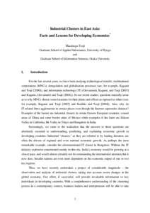 Industrial Clusters in East Asia: Facts and Lessons for Developing Economies* Masatsugu Tsuji Graduate School of Applied Informatics, University of Hyogo and Graduate School of Information Sciences, Osaka University