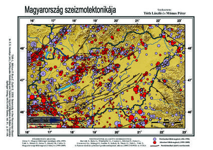 Magyarország szeizmotektonikája  Tóth L, Mónus P, Bus Z, Győri E, 2008. Seismicity in the Pannonian Basin In: E.S. Husebye (ed.), Earthquake Monitoring and Seismic Hazard Mitigation in Balkan Countries Springer Verl