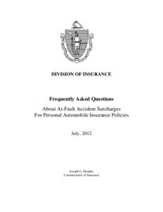 DIVISION OF INSURANCE  Frequently Asked Questions About At-Fault Accident Surcharges For Personal Automobile Insurance Policies