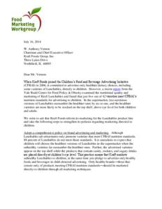 July 16, 2014 W. Anthony Vernon Chairman and Chief Executive Officer Kraft Foods Group, Inc. Three Lakes Drive Northfield, IL 60093