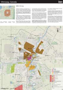 Winnipeg, Canada NMM in Winnipeg area exceeded 350km2. Despite continued slow population growth, large new residential neighbourhoods and commercial “power centres” are still being built on the south side of the city