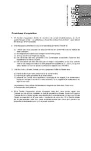 Procédures d’acquisition 1. Un Comité d’acquisition, formé de membres du conseil d’administration, se réunit quatre fois par année – au printemps, à l’automne et deux fois en hiver – pour choisir les do