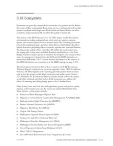 FINAL ENVIRONMENTAL IMPACT STATEMENT  3.16	Ecosystems Ecosystems are generally comprised of communities of organisms and the habitat that supports these communities. Ecosystems can be at varying scales with smaller syste