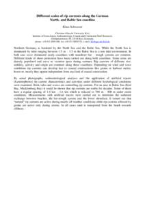 Different scales of rip currents along the German North- and Baltic Sea coastline Klaus Schwarzer Christian Albrecht University Kiel, Institute of Geosciences, Sedimentology, Coastal and Continental Shelf Research, Olsha