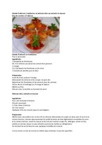 Salade d’abricots, framboises et abricots rôtis au romarin et muscat Duo de verrines à l’abricot Salade d’abricots et framboises Pour 4 personnes Ingrédients