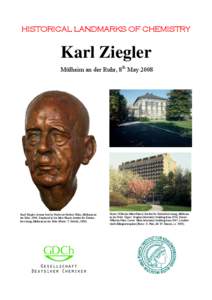 Max Planck Institute for Coal Research / Mülheim / Karl Ziegler / Organometallic chemistry / Günther Wilke / Max Planck Society / Kaiser Wilhelm Society / Georg Wittig / Otto Roelen / Chemistry / Science and technology in Germany / Germany