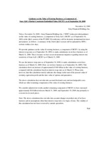 Guidance on the Value of Existing Business, a Component of Sony Life’s Market Consistent Embedded Value (MCEV), as of September 30, 2009 November 16, 2009 Sony Financial Holdings Inc. Tokyo, November 16, 2009—Sony Fi