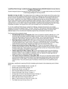 Lead2Feed World Hunger Leadership Program Mobilizes Nearly 600,000 Students Across America to Tackle Local Hunger Student-designed projects awarded $275,000 in grant prizes for U.S. hunger relief charities and $100,000 i