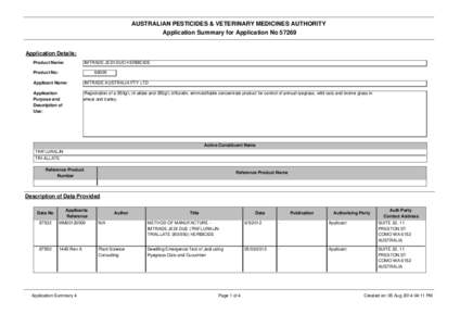 AUSTRALIAN PESTICIDES & VETERINARY MEDICINES AUTHORITY Application Summary for Application No[removed]Application Details: Product Name: