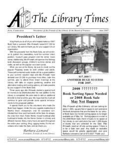 The Library Times Avon, Connecticut Newsletter of the Friends of the Library & the Board of Trustees  June 2007