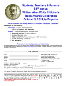 Students, Teachers & Parents: 63rd annual William Allen White Children’s Book Awards Celebration October 3, 2015, in Emporia. Join in the events that