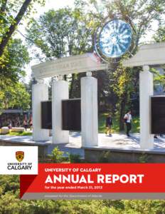 University of Calgary  Annual Report for the year ended March 31, 2013 prepared for the Government of Alberta