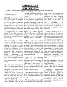 VISIONS OF A NEW SOCIETY Would a national support income put an end to unemployment and insecurity? AUSTRALIAN SOCIETY MARCH[removed]____________________________