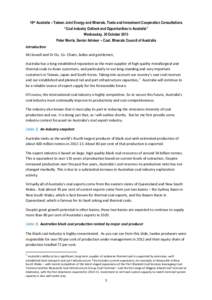 19th Australia – Taiwan Joint Energy and Minerals, Trade and Investment Cooperation Consultations “Coal industry Outlook and Opportunities in Australia” Wednesday, 30 October 2013 Peter Morris, Senior Adviser – C