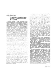 Soil Moisture L. L. Boersma, D. Kirkham, D. Norum, R. Ziemer, J. C. Guitjens, J. Davidson, and J. N. Luthin Infiltration continues to occupy the attention of soil physicists and engineers. A theoretical and experimental