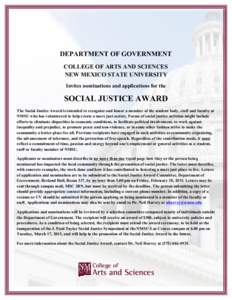 DEPARTMENT OF GOVERNMENT COLLEGE OF ARTS AND SCIENCES NEW MEXICO STATE UNIVERSITY Invites nominations and applications for the  SOCIAL JUSTICE AWARD