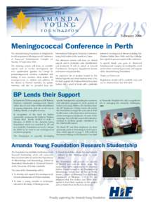 News February 2006 Meningococcal Conference in Perth The Amanda Young Foundation is delighted to be able to present a Meningococcal Conference