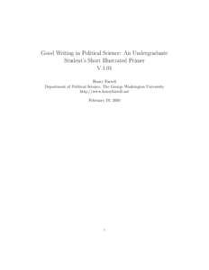 Good Writing in Political Science: An Undergraduate Student’s Short Illustrated Primer V.1.01 Henry Farrell Department of Political Science, The George Washington University http://www.henryfarrell.net