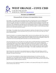 WEST ORANGE – COVE CISD P.O. Box 1107, Orange, Texas[removed]5437; fax – [removed]; www.woccisd.net The Home of CHAMPIONS! Fitnessgram Results Aid Students in Developing Healthy Lifestyles