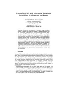 Combining CBR with Interactive Knowledge Acquisition, Manipulation and Reuse? David B. Leake and David C. Wilson Computer Science Department Indiana University, Lindley Hall 150 S. Woodlawn Ave