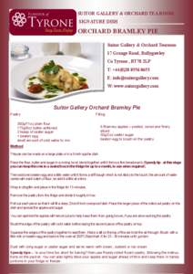 SUITOR GALLERY & ORCHARD TEA ROOM SIGNATURE DISH ORCHARD BRAMLEY PIE Suitor Gallery & Orchard Tearoom 17 Grange Road, Ballygawley