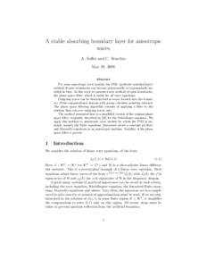 A stable absorbing boundary layer for anisotropic waves A. Soffer and C. Stucchio May 19, 2008 Abstract For some anisotropic wave models, the PML (perfectly matched layer)