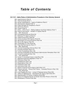 Ta b l e o f C o n t e n t s[removed]Idaho Rules of Administrative Procedure of the Attorney General 000. Legal Authority (Rule 0). ................................................................................... 6