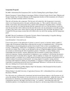 Symposium Proposals M-206B-1 International Eel Symposium 2014: Are Eels Climbing Back up the Slippery Slope? Martin Castonguay*, Institut Maurice-Lamontagne, Pêches et Océans Canada, David Cairns, Fisheries and Oceans 