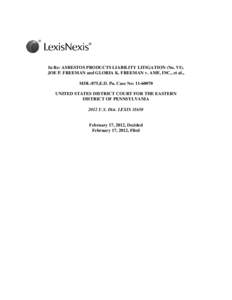 In Re: ASBESTOS PRODUCTS LIABILITY LITIGATION (No. VI). JOE P. FREEMAN and GLORIA K. FREEMAN v. AMF, INC., et al., MDL-875,E.D. Pa. Case No: [removed]UNITED STATES DISTRICT COURT FOR THE EASTERN DISTRICT OF PENNSYLVANIA 