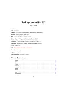 Package ‘adehabitatHS’ July 2, 2014 Version[removed]Date[removed]Depends R (>= 3.0.1), sp, methods, ade4, adehabitatMA, adehabitatHR Suggests maptools, tkrplot, MASS, rgeos