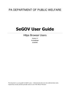 PA DEPARTMENT OF PUBLIC WELFARE  SeGOV User Guide Https Browser Users Version 1.1 B A Wadlinger