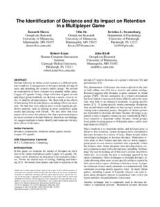 The Identification of Deviance and its Impact on Retention in a Multiplayer Game Kenneth Shores GroupLens Research University of Minnesota, Minneapolis, MN 55455