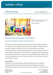 PRESSEMELDUNG  Bonn, 02. Oktober 2015 Bild: Noch einmal Sonne tanken – Hoch Netti mach es am Wochenende möglich.