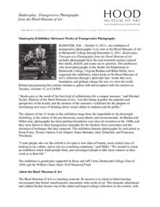 Shadowplay: Transgressive Photography from the Hood Museum of Art 	
     News Release | Contact: Nils Nadeau, Communications and Publications Manager | ([removed] | [removed] 	
  