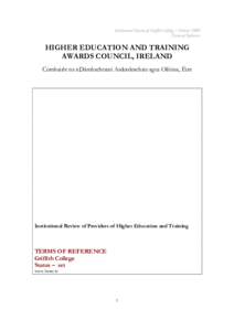 Institutional Review of Griffith College – October 2009 Terms of Reference HIGHER EDUCATION AND TRAINING AWARDS COUNCIL, IRELAND Comhairle na nDámhachtainí Ardoideachais agus Oiliúna, Éire