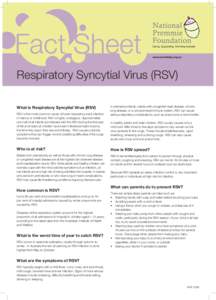 www.prembaby.org.au  Respiratory Syncytial Virus (RSV) What is Respiratory Syncytial Virus (RSV) RSV is the most common cause of lower-respiratory-tract infection in infancy or childhood. RSV is highly contagious. Approx