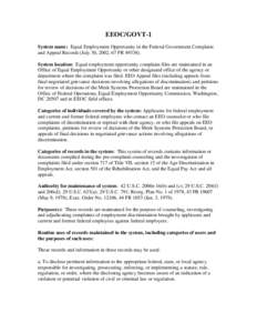 EEOC/GOVT-1 System name: Equal Employment Opportunity in the Federal Government Complaint and Appeal Records (July 30, 2002, 67 FR[removed]System location: Equal employment opportunity complaint files are maintained in a