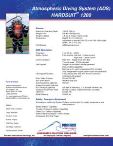 Atmospheric Diving System (ADS) HARDSUIT™ 1200 General Maximum Operating Depth Weight in Air Weight in Water